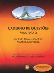 Caderno de Questões - ARQUITETURA - Conforto Térmico, Conforto Acústico, Iluminação - Questões Resolvidas e Comentadas de Concursos (2012 - 2015) - 1º Volume